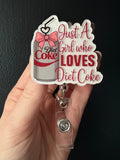 Just a girl who Loves Diet Coke Badge Reel